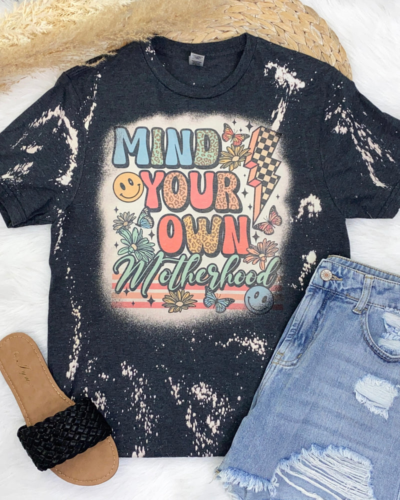 Mind Your Own Motherhood Tee