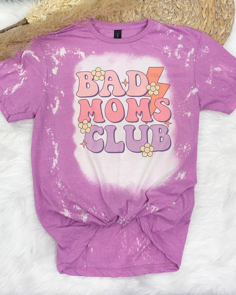 Bad Moms Club Bleached Tee