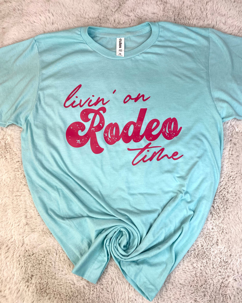 Livin' On Rodeo Time Tee