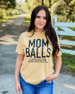 Mom Balls Tee