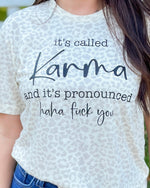 It's Called Karma Tee
