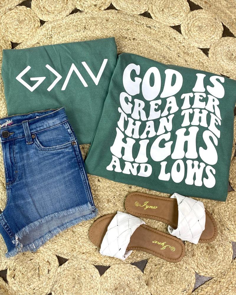 God is Greater Highs Lows Tee