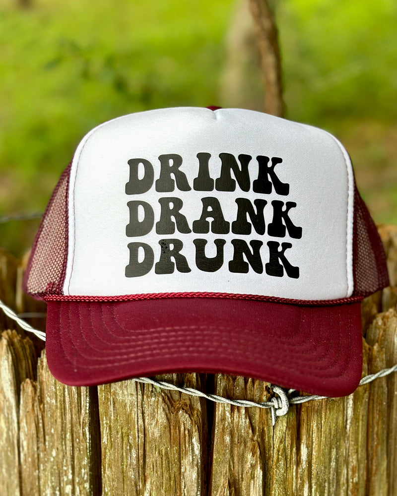 Drink Drank Drunk Trucker Hat