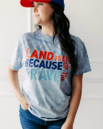 Because Of The Brave Tee