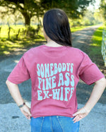 Fine A** Ex-Wife Tee