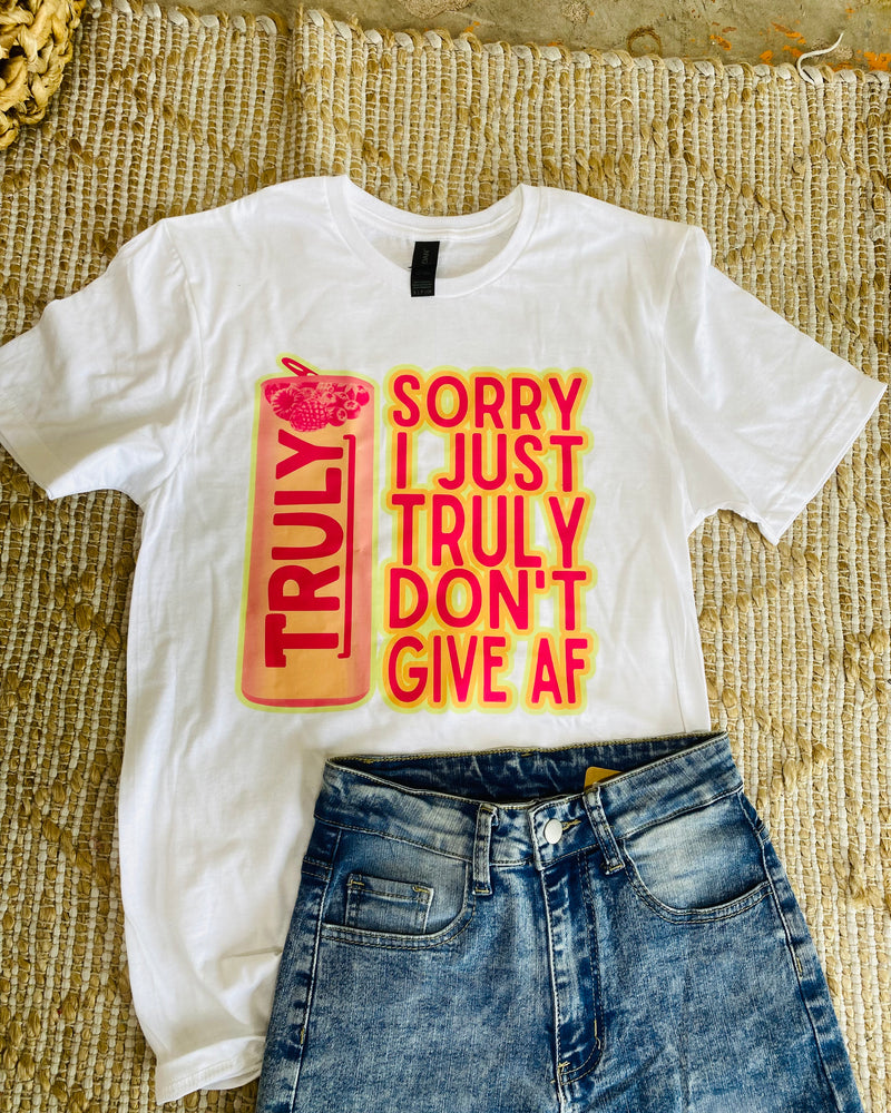 Truly Don't Give AF Tee