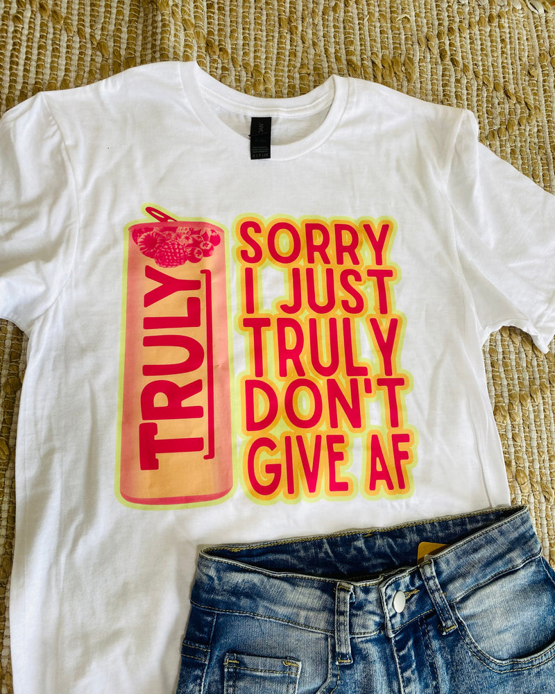 Truly Don't Give AF Tee