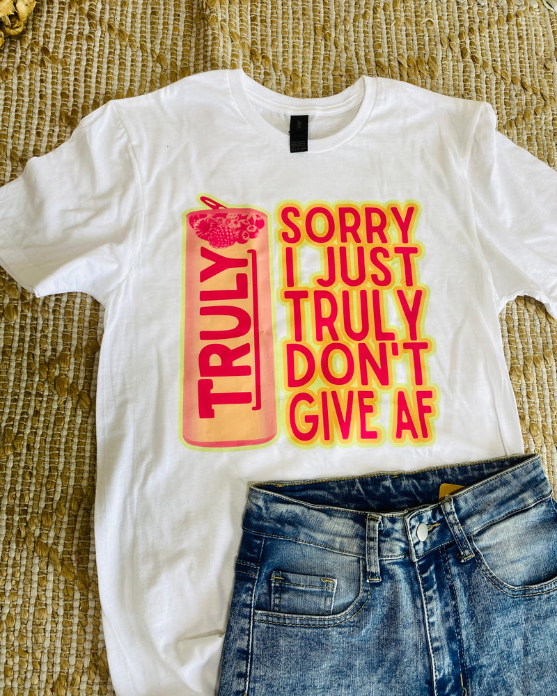 Truly Don't Give AF Tee