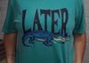 Later Gator Tee