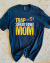 Trap Shooting Mom Tee