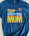 Trap Shooting Mom Tee