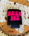 Beer Me Koozie