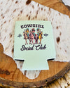 Cowgirl Social Club Koozie