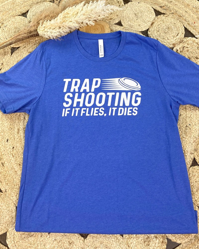 Trap Shooting It Flies Tee