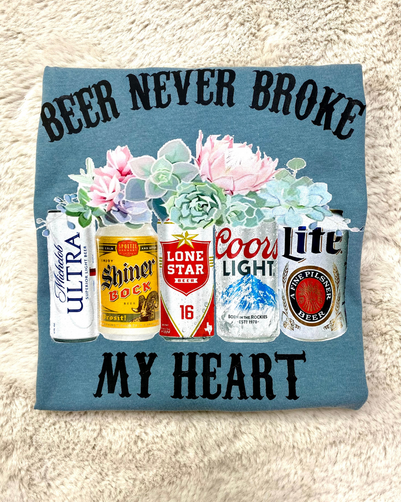 Beer Never Broke My Heart Tee