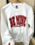 Be Mine Valentine Sweatshirt