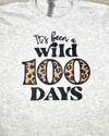 Its Been A Wild 100 Day's tee