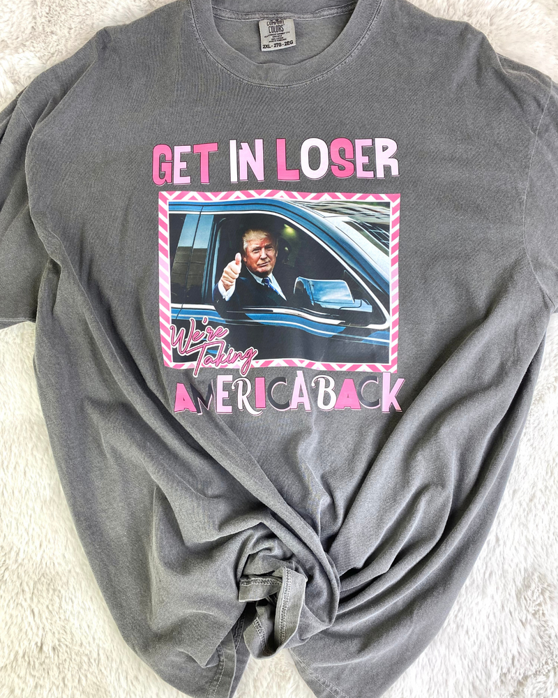 Get In Loser Tee