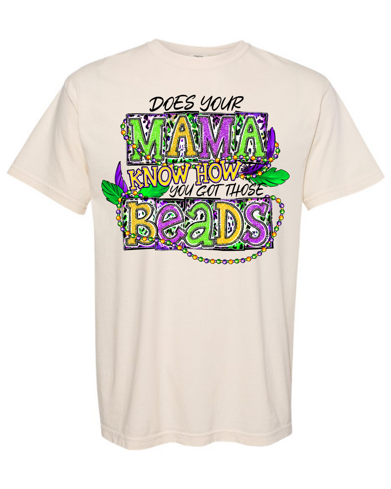 Does Your Mama Know Beads Tee