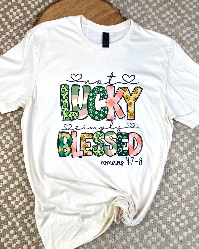 Not Lucky Simply Blessed Natural Tee