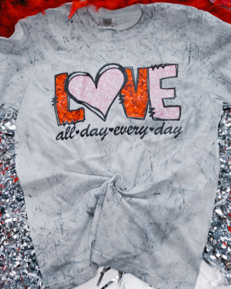 Love All Day Everyday Tee