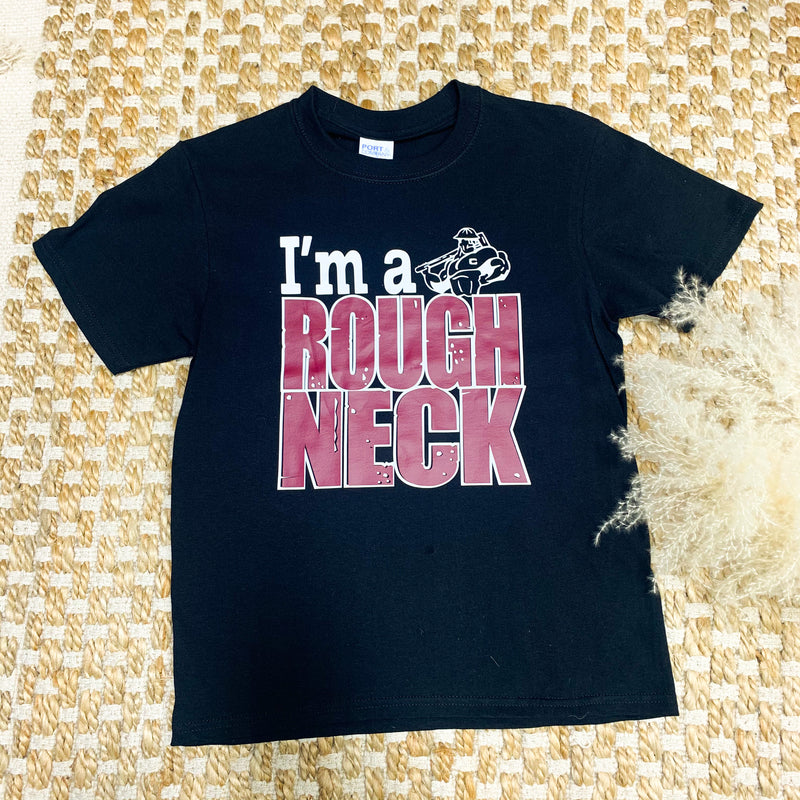 Youth I'm A Roughneck Tee