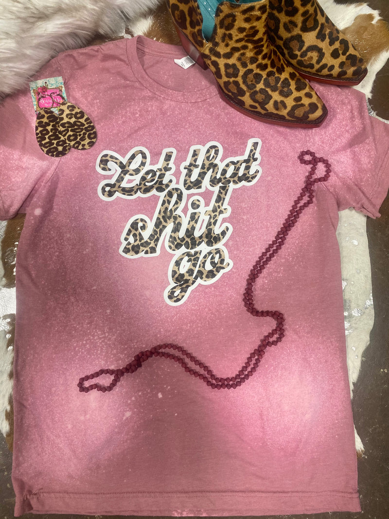 Let That Shit Go Bleached Tee