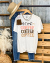 But First, Coffee Tee