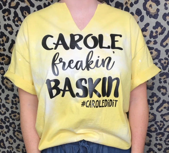 Carole Freakin Baskin Tee