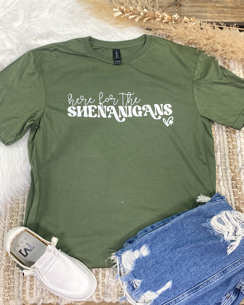 Here for the Shenanigans Tee