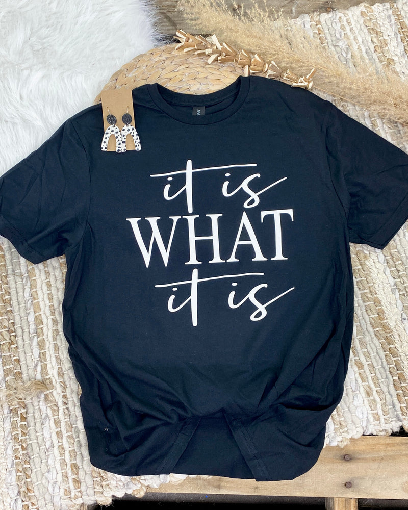 It Is What It Is Black Tee