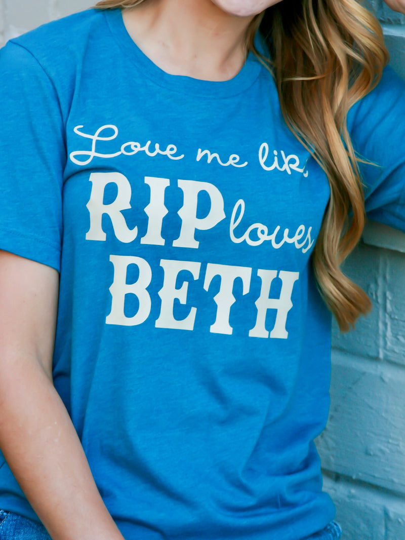 Like Rip Loves Beth Tee