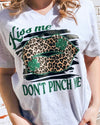 Kiss Me Don't Pinch Me Tee